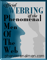 The Official Webring of the Phenomenal Men Of The Web